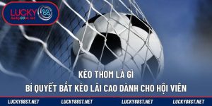 Kèo thơm là gì
