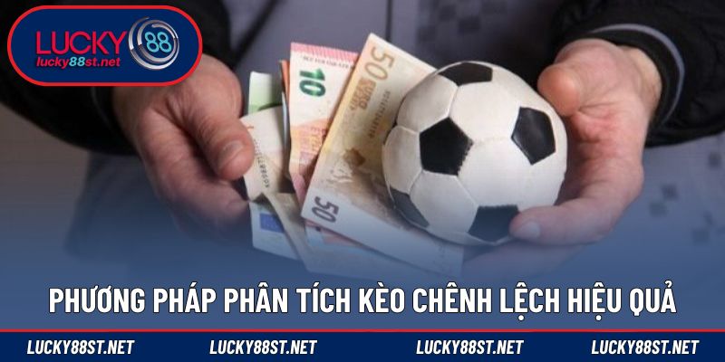 Phương pháp phân tích kèo chênh lệch hiệu quả